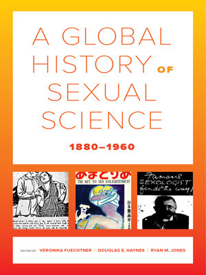 cover image of A Global History of Sexual Science, 1880–1960